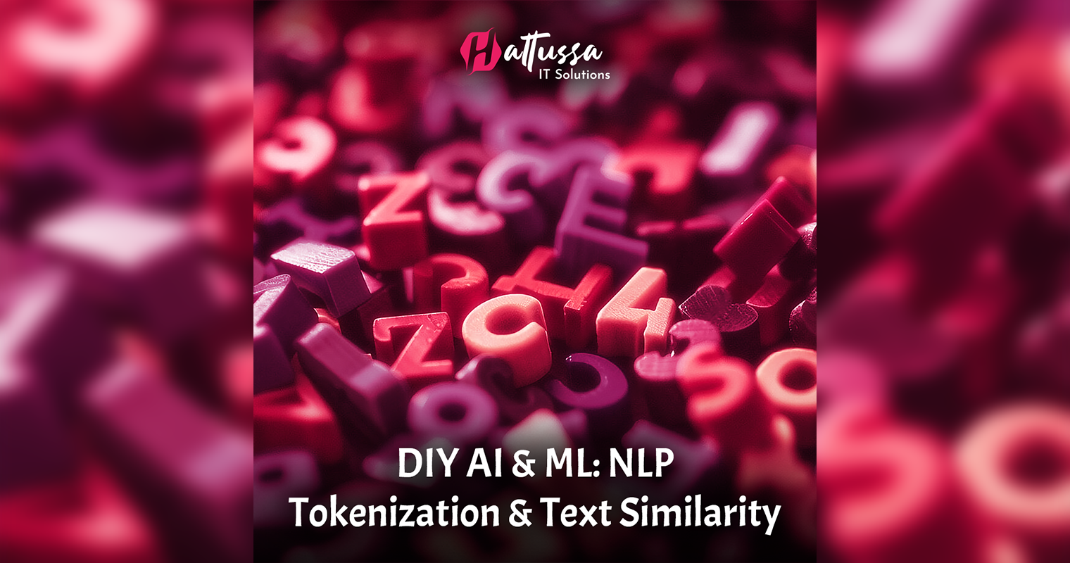 DIY AI & ML Series: Unlocking NLP with Tokenization & Text Similarity